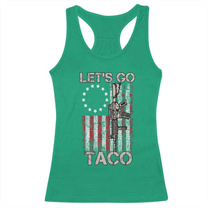 Lets Go Taco Betsy Ross Flag Racerback Tank Top Vintage Patriotic Rifle Gun Rights TS02 Irish Green Print Your Wear