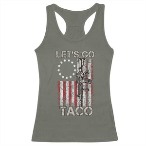 Lets Go Taco Betsy Ross Flag Racerback Tank Top Vintage Patriotic Rifle Gun Rights TS02 Military Green Print Your Wear