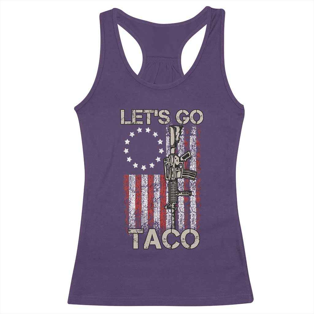 Lets Go Taco Betsy Ross Flag Racerback Tank Top Vintage Patriotic Rifle Gun Rights TS02 Purple Print Your Wear