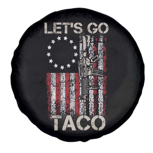 Lets Go Taco Betsy Ross Flag Spare Tire Cover Vintage Patriotic Rifle Gun Rights TS02 Print Your Wear