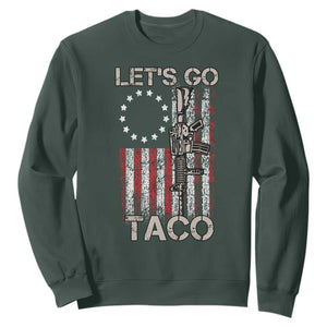 Lets Go Taco Betsy Ross Flag Sweatshirt Vintage Patriotic Rifle Gun Rights TS02 Dark Forest Green Print Your Wear