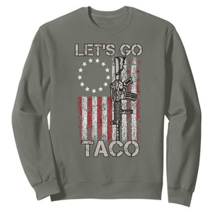 Lets Go Taco Betsy Ross Flag Sweatshirt Vintage Patriotic Rifle Gun Rights TS02 Military Green Print Your Wear