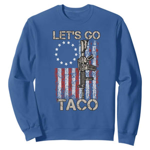 Lets Go Taco Betsy Ross Flag Sweatshirt Vintage Patriotic Rifle Gun Rights TS02 Royal Blue Print Your Wear