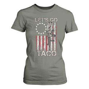Lets Go Taco Betsy Ross Flag T Shirt For Women Vintage Patriotic Rifle Gun Rights TS02 Military Green Print Your Wear