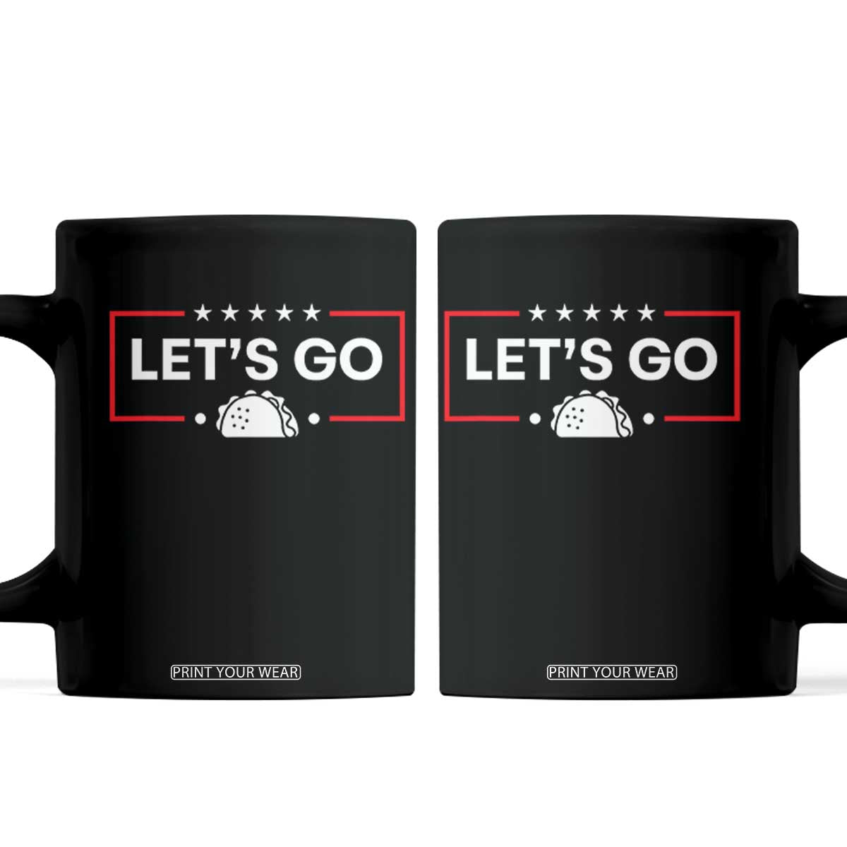 Let's Go Taco Coffee Mug Tacos for President Political Satire TS02 Black Print Your Wear