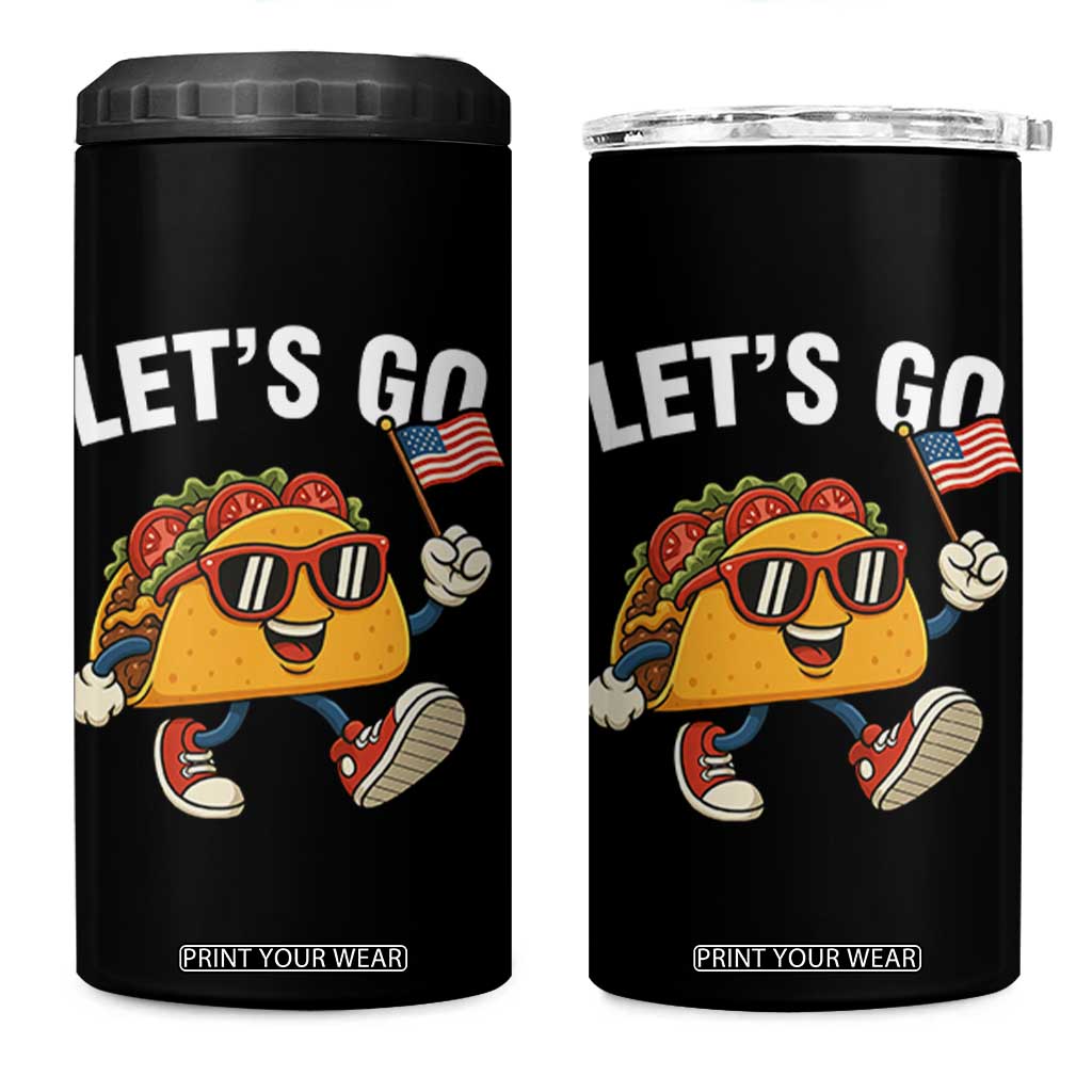 Lets Go Taco Patriotic 4 in 1 Can Cooler Tumbler Funny 4th of July Food Humor TS02 One Size: 16 oz Black Print Your Wear
