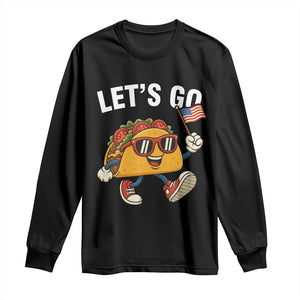 Lets Go Taco Patriotic Long Sleeve Shirt Funny 4th of July Food Humor TS02 Black Print Your Wear