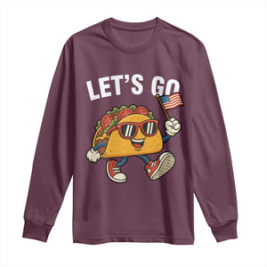 Lets Go Taco Patriotic Long Sleeve Shirt Funny 4th of July Food Humor TS02 Maroon Print Your Wear
