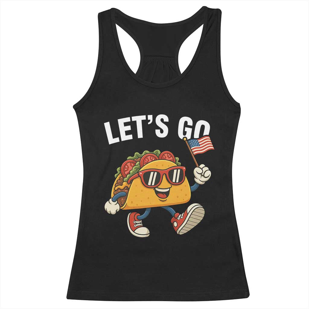 Lets Go Taco Patriotic Racerback Tank Top Funny 4th of July Food Humor TS02 Black Print Your Wear
