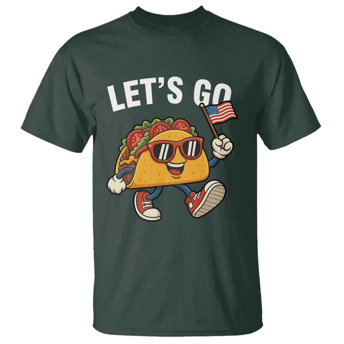 Lets Go Taco Patriotic T Shirt Funny 4th of July Food Humor TS02 Dark Forest Green Print Your Wear