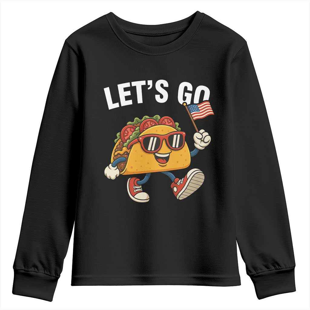 Lets Go Taco Patriotic Youth Sweatshirt Funny 4th of July Food Humor TS02 Black Print Your Wear