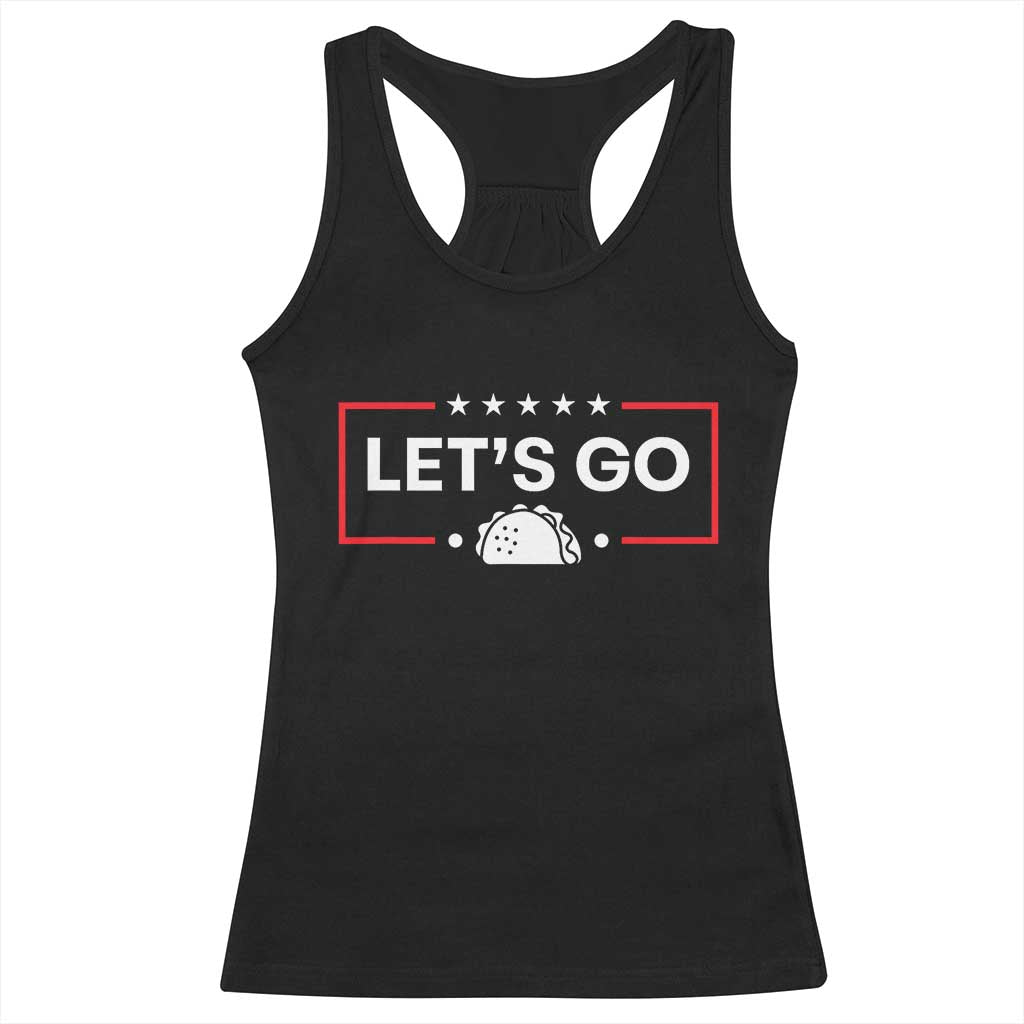 Let's Go Taco Racerback Tank Top Tacos for President Political Satire TS02 Black Print Your Wear