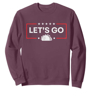 Let's Go Taco Sweatshirt Tacos for President Political Satire TS02 Maroon Print Your Wear