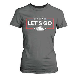 Let's Go Taco T Shirt For Women Tacos for President Political Satire TS02 Dark Heather Print Your Wear