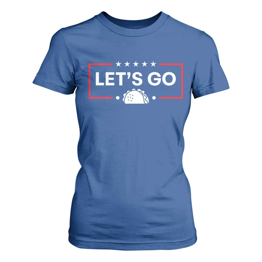 Let's Go Taco T Shirt For Women Tacos for President Political Satire TS02 Royal Blue Print Your Wear
