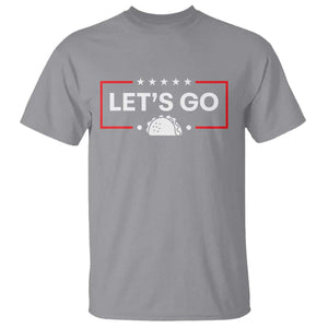 Let's Go Taco T Shirt Tacos for President Political Satire TS02 Sport Gray Print Your Wear