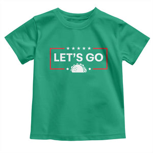 Let's Go Taco Toddler T Shirt Tacos for President Political Satire TS02 Irish Green Print Your Wear