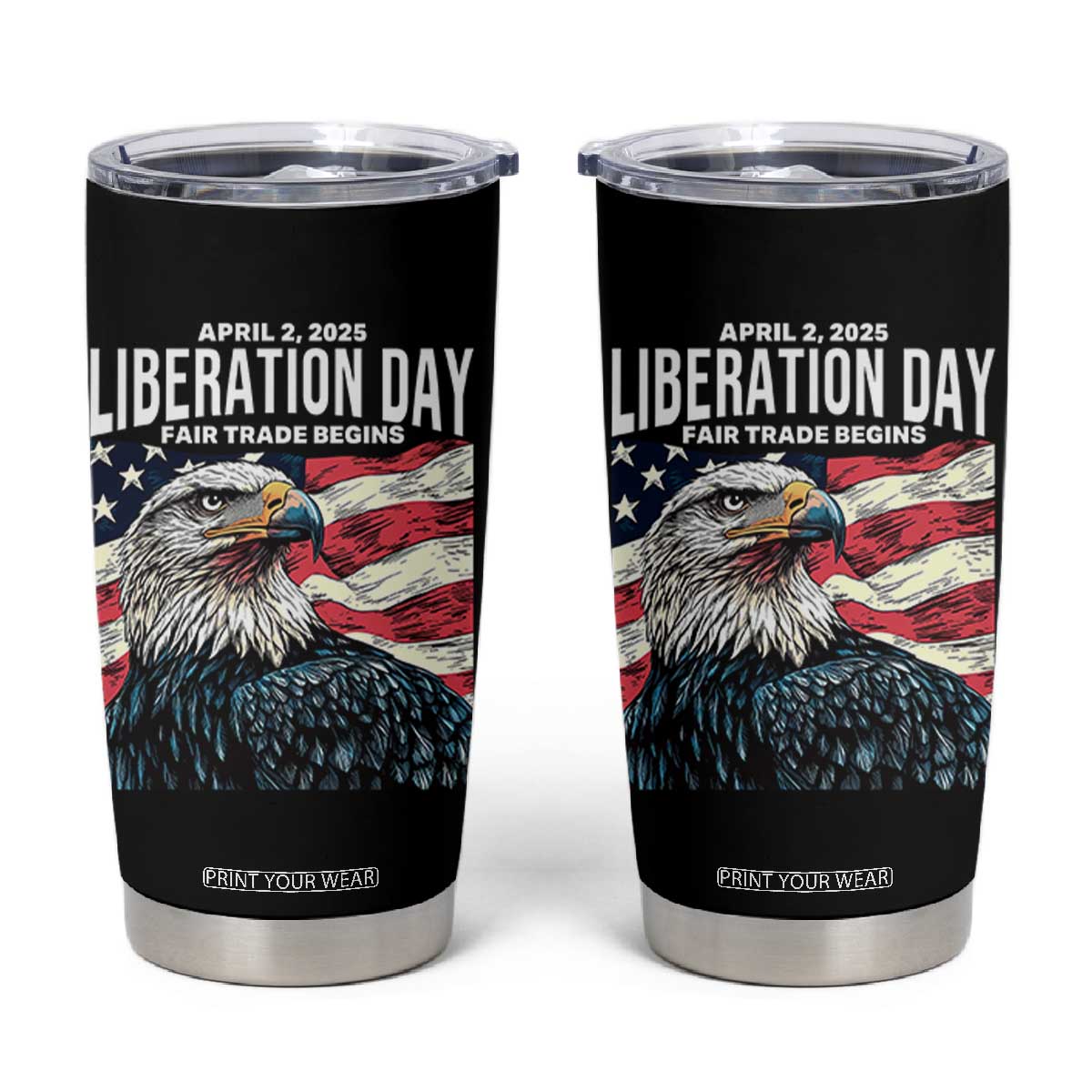 Liberation Day April 2 2025 Tumbler Cup Fair Trade Patriotic American Eagle USA Flag TS02 Black Print Your Wear