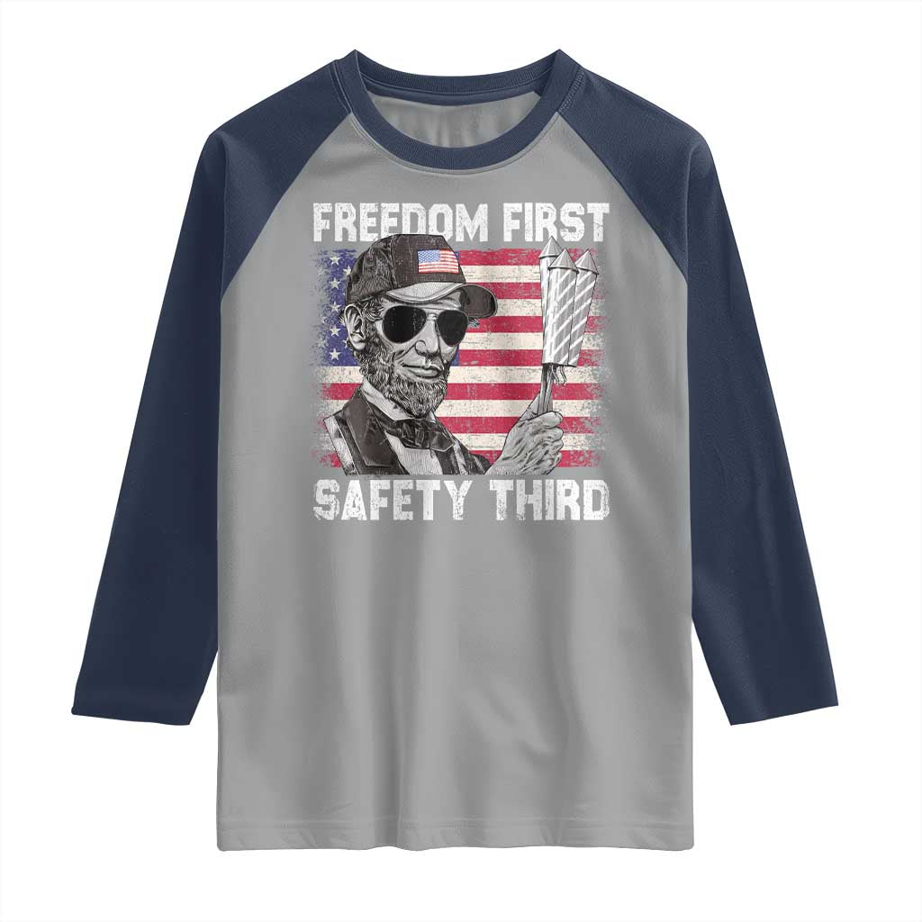 Lincoln 4th Of July Raglan Shirt Abe Freedom First Safety Third American Flag TS10 Sport Gray Navy Print Your Wear