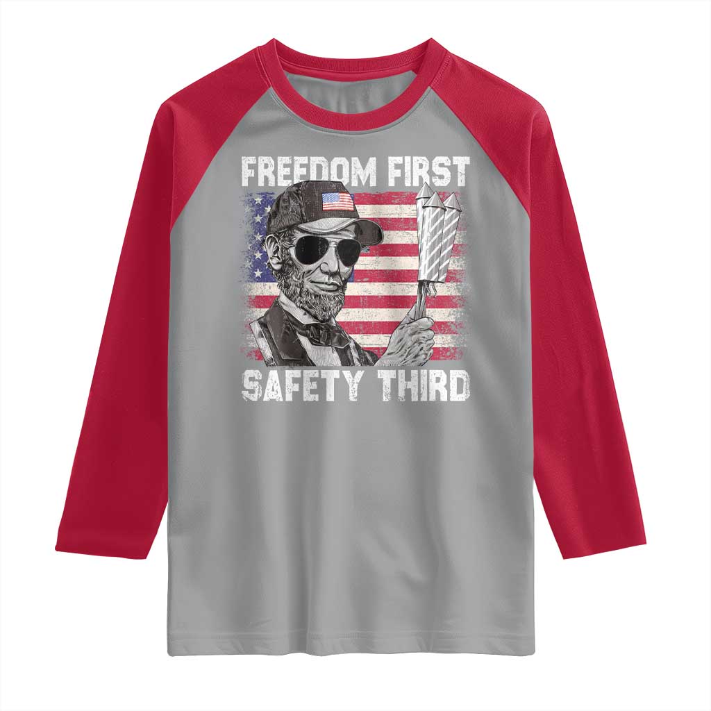 Lincoln 4th Of July Raglan Shirt Abe Freedom First Safety Third American Flag TS10 Sport Gray Red Print Your Wear