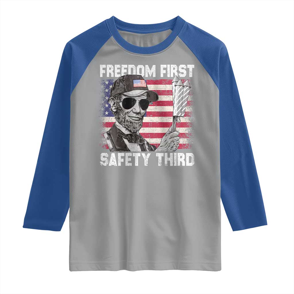 Lincoln 4th Of July Raglan Shirt Abe Freedom First Safety Third American Flag TS10 Sport Gray Royal Print Your Wear