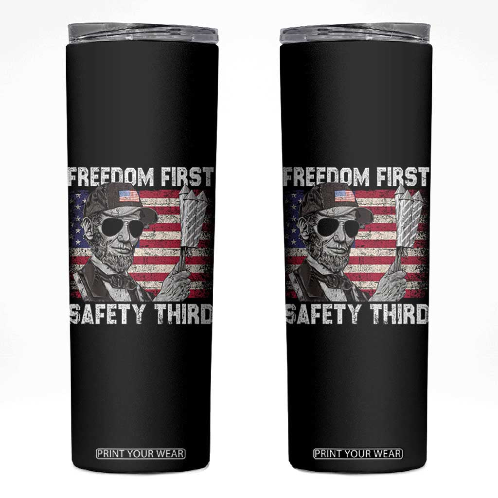 Lincoln 4th Of July Skinny Tumbler Abe Freedom First Safety Third American Flag TS10 Black Print Your Wear
