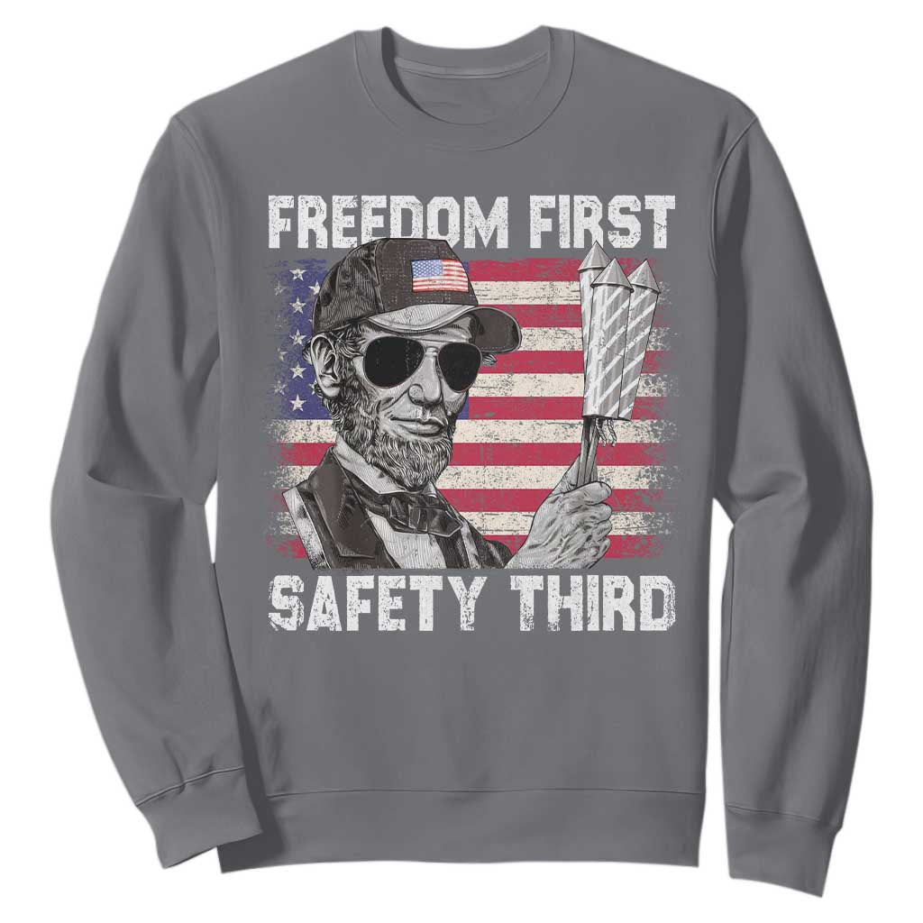Lincoln 4th Of July Sweatshirt Abe Freedom First Safety Third American Flag TS10 Charcoal Print Your Wear