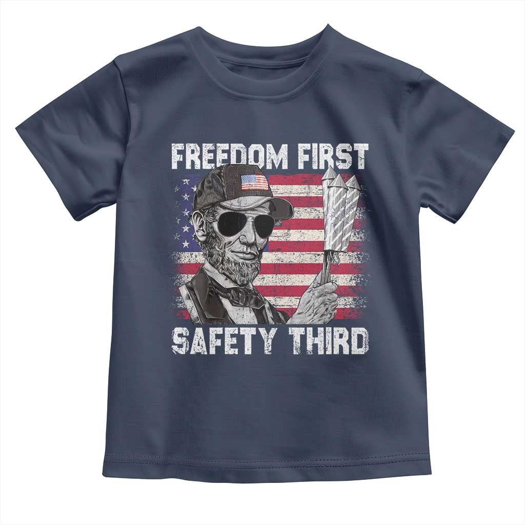 Lincoln 4th Of July Toddler T Shirt Abe Freedom First Safety Third American Flag TS10 Navy Print Your Wear
