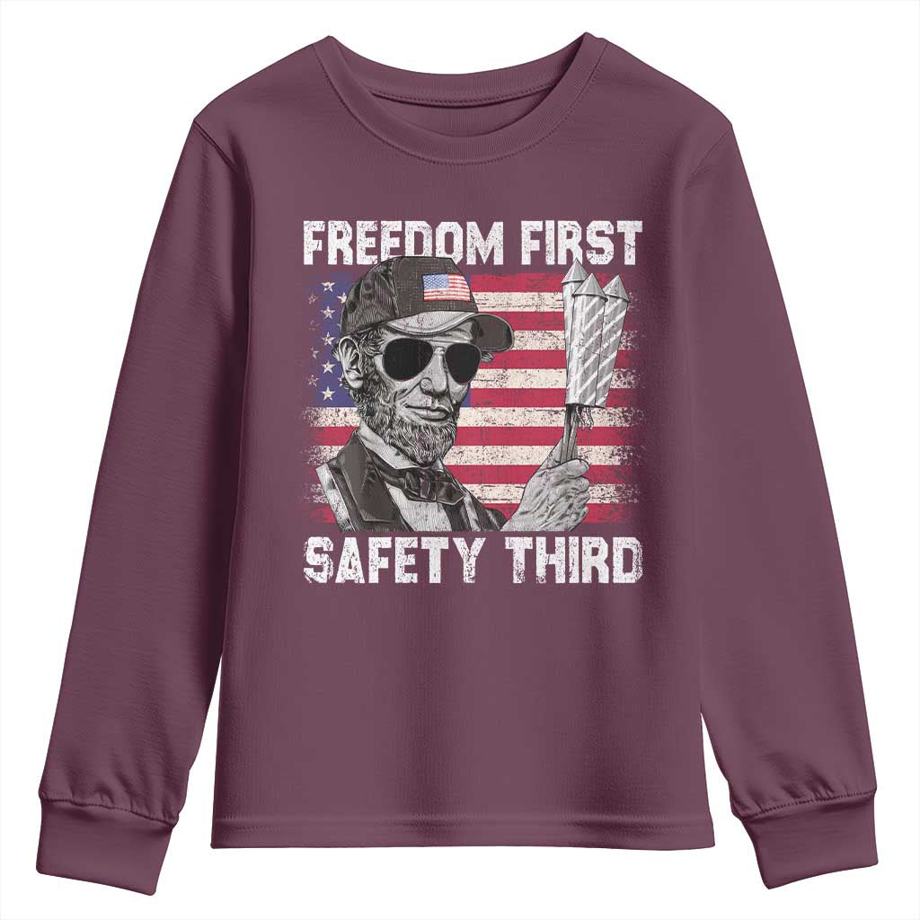Lincoln 4th Of July Youth Sweatshirt Abe Freedom First Safety Third American Flag TS10 Maroon Print Your Wear