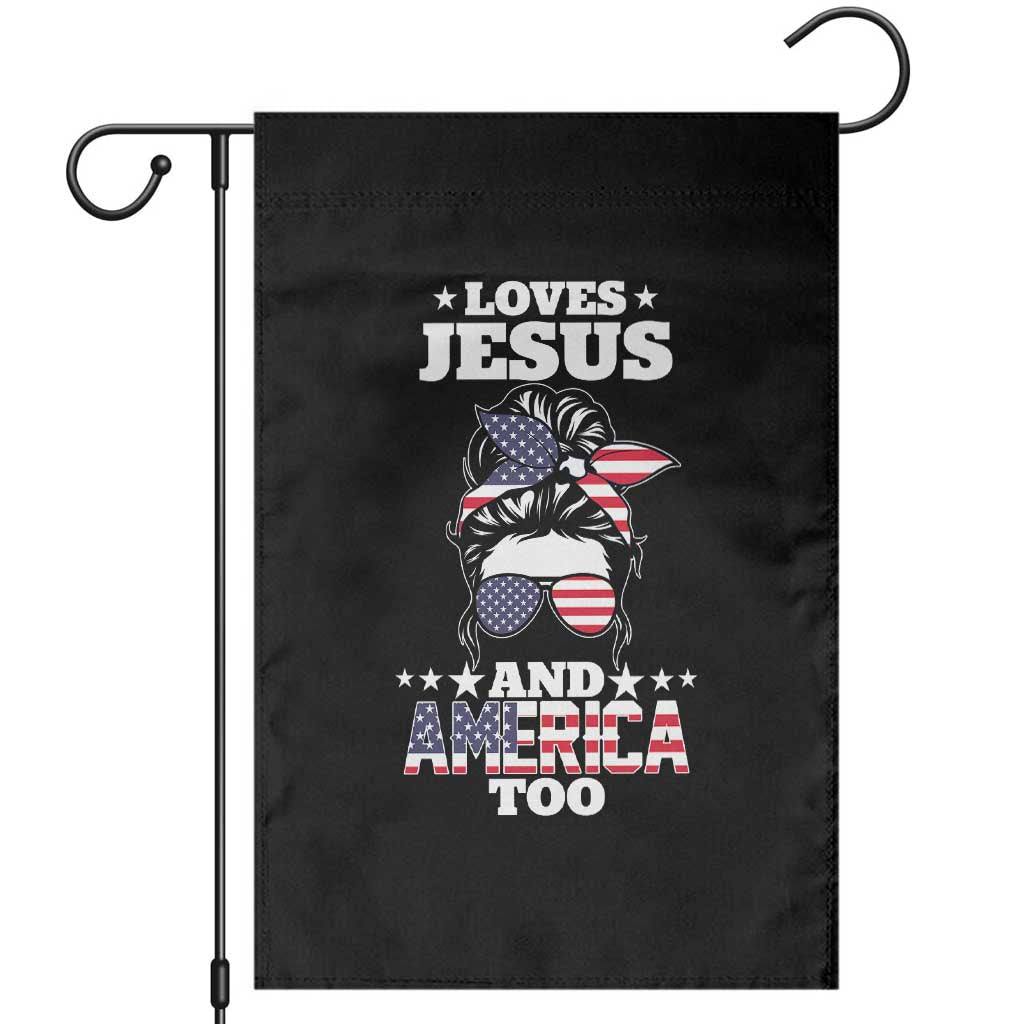 Loves Jesus and America Too Garden Flag Christian Messy Bun 4th of July TS02 Black Print Your Wear