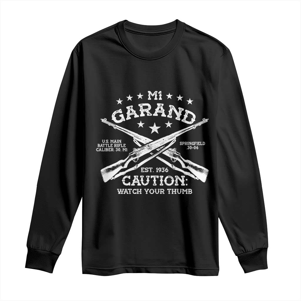 M1 Garand Rifle Gun WWII Watch Your Thumb EST 1936 Long Sleeve Shirt TS11 Black Print Your Wear