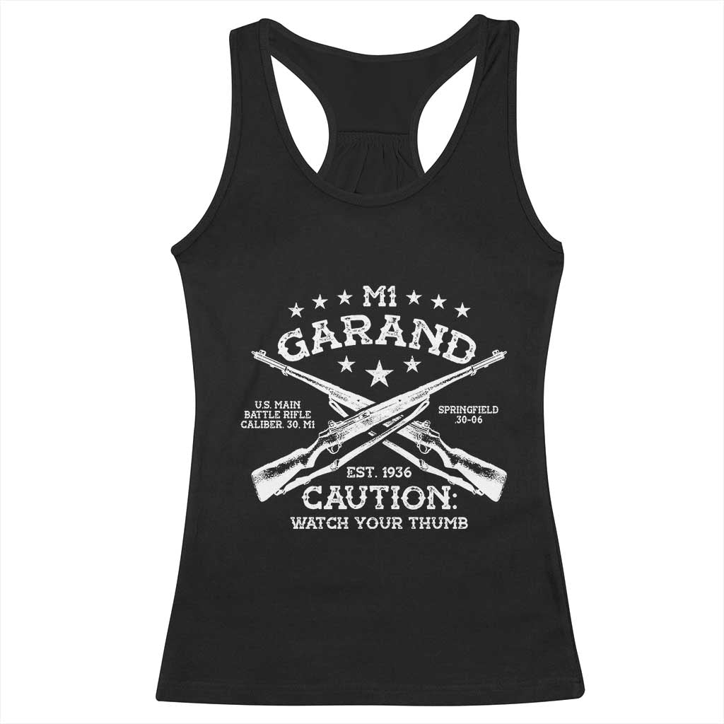 M1 Garand Rifle Gun WWII Watch Your Thumb EST 1936 Racerback Tank Top TS11 Black Print Your Wear