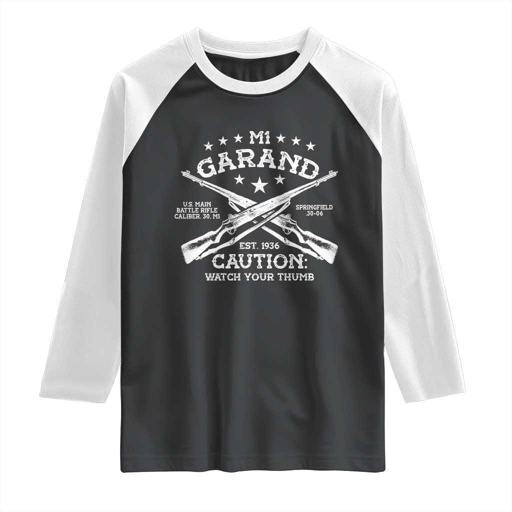 M1 Garand Rifle Gun WWII Watch Your Thumb EST 1936 Raglan Shirt TS11 Black White Print Your Wear