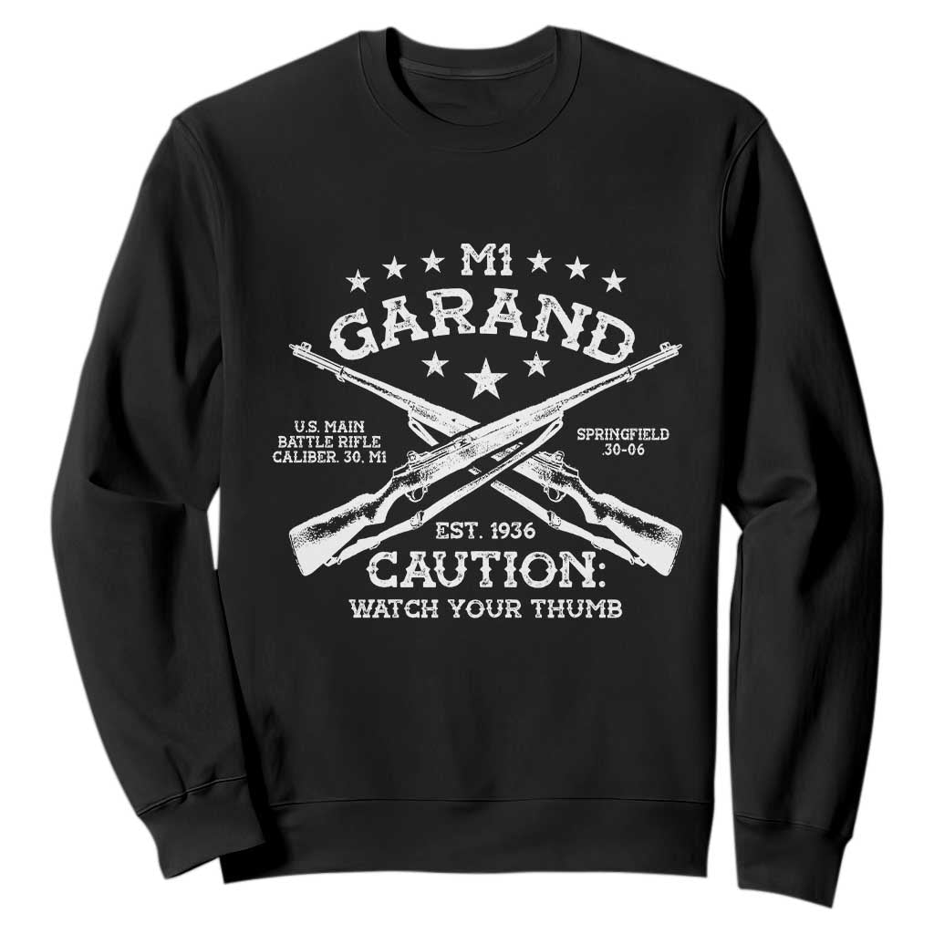 M1 Garand Rifle Gun WWII Watch Your Thumb EST 1936 Sweatshirt TS11 Black Print Your Wear