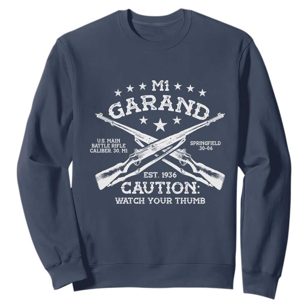 M1 Garand Rifle Gun WWII Watch Your Thumb EST 1936 Sweatshirt TS11 Navy Print Your Wear