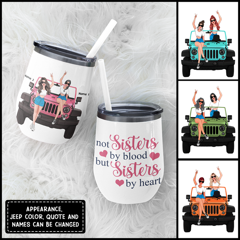 Personalized JP Wine Tumbler Not Sister By Blood But Sister By Heart (No Straw Included) CTM 12 OZ Custom - Printyourwear