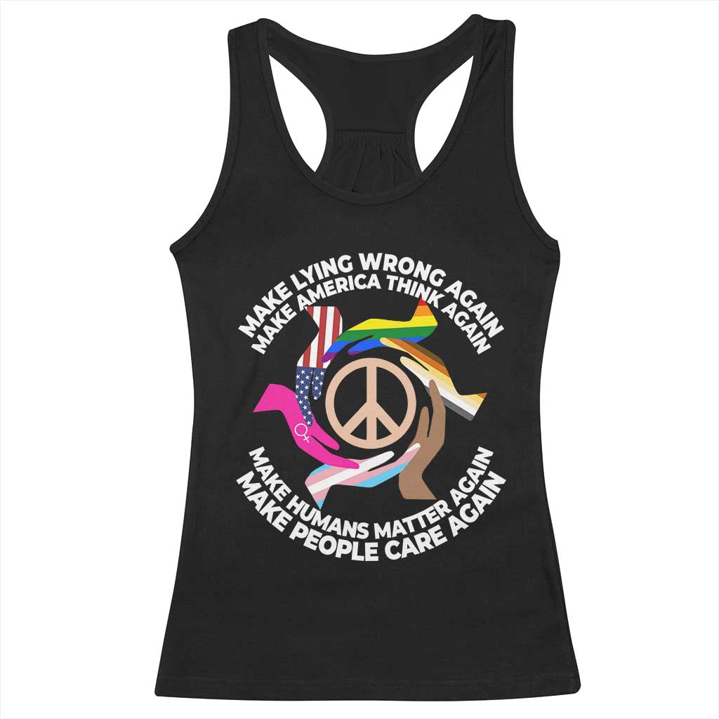 Make Lying Wrong Again Make America Think Again Racerback Tank Top Humans Rights Hand Peace TS11 Black Print Your Wear