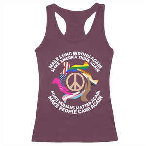 Make Lying Wrong Again Make America Think Again Racerback Tank Top Humans Rights Hand Peace TS11 Maroon Print Your Wear