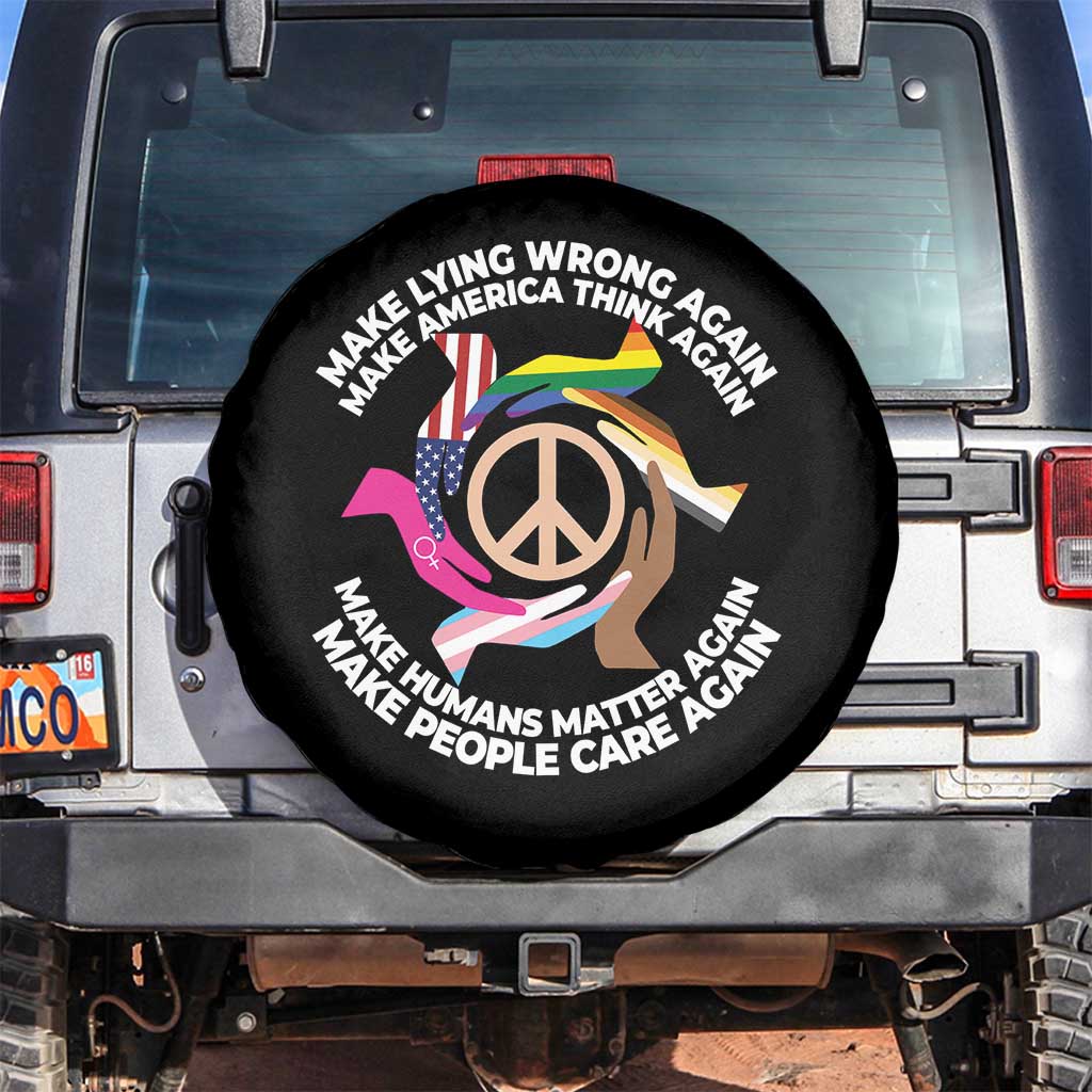 Make Lying Wrong Again Make America Think Again Spare Tire Cover Humans Rights Hand Peace TS11 No hole Black Print Your Wear