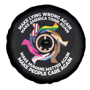 Make Lying Wrong Again Make America Think Again Spare Tire Cover Humans Rights Hand Peace TS11 Print Your Wear