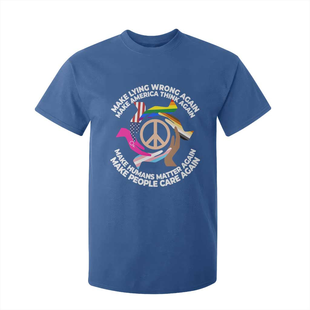 Make Lying Wrong Again Make America Think Again T Shirt For Kid Humans Rights Hand Peace TS11 Royal Blue Print Your Wear
