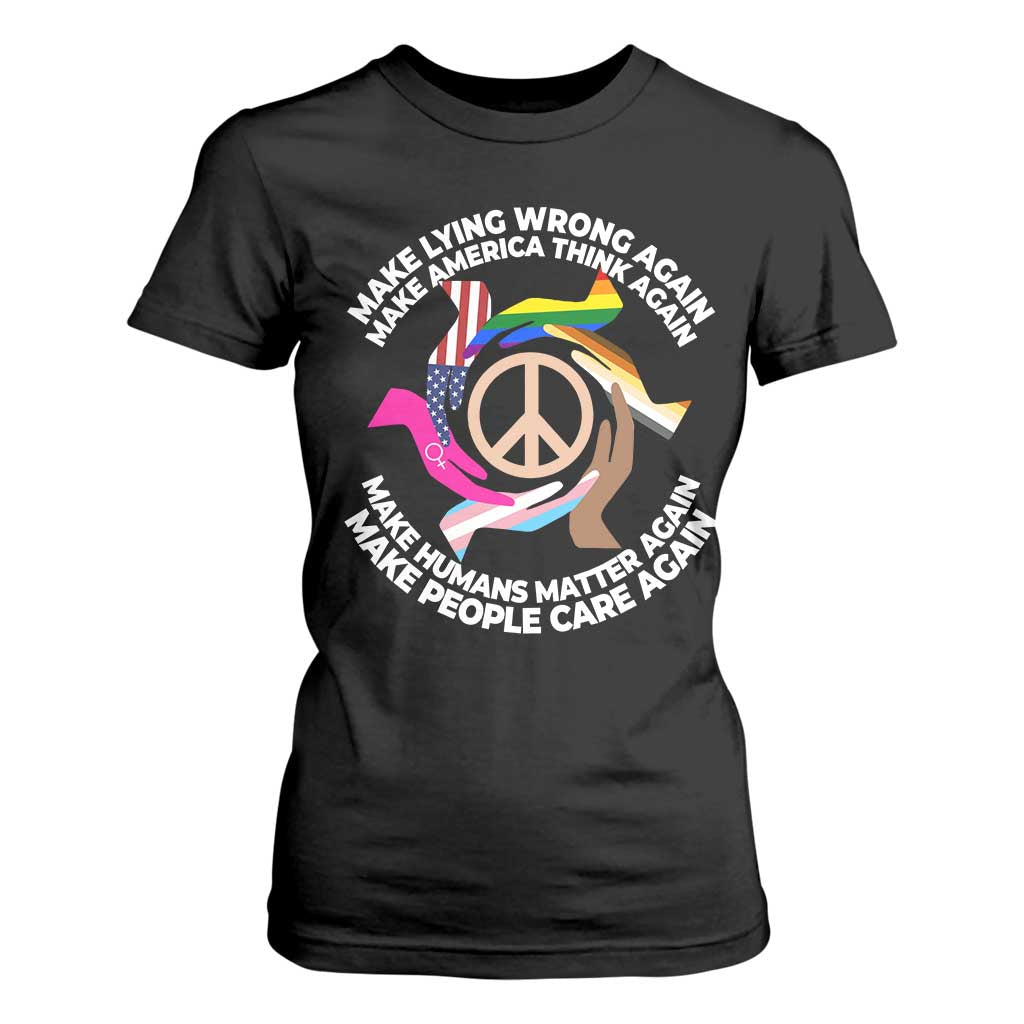 Make Lying Wrong Again Make America Think Again T Shirt For Women Humans Rights Hand Peace TS11 Black Print Your Wear