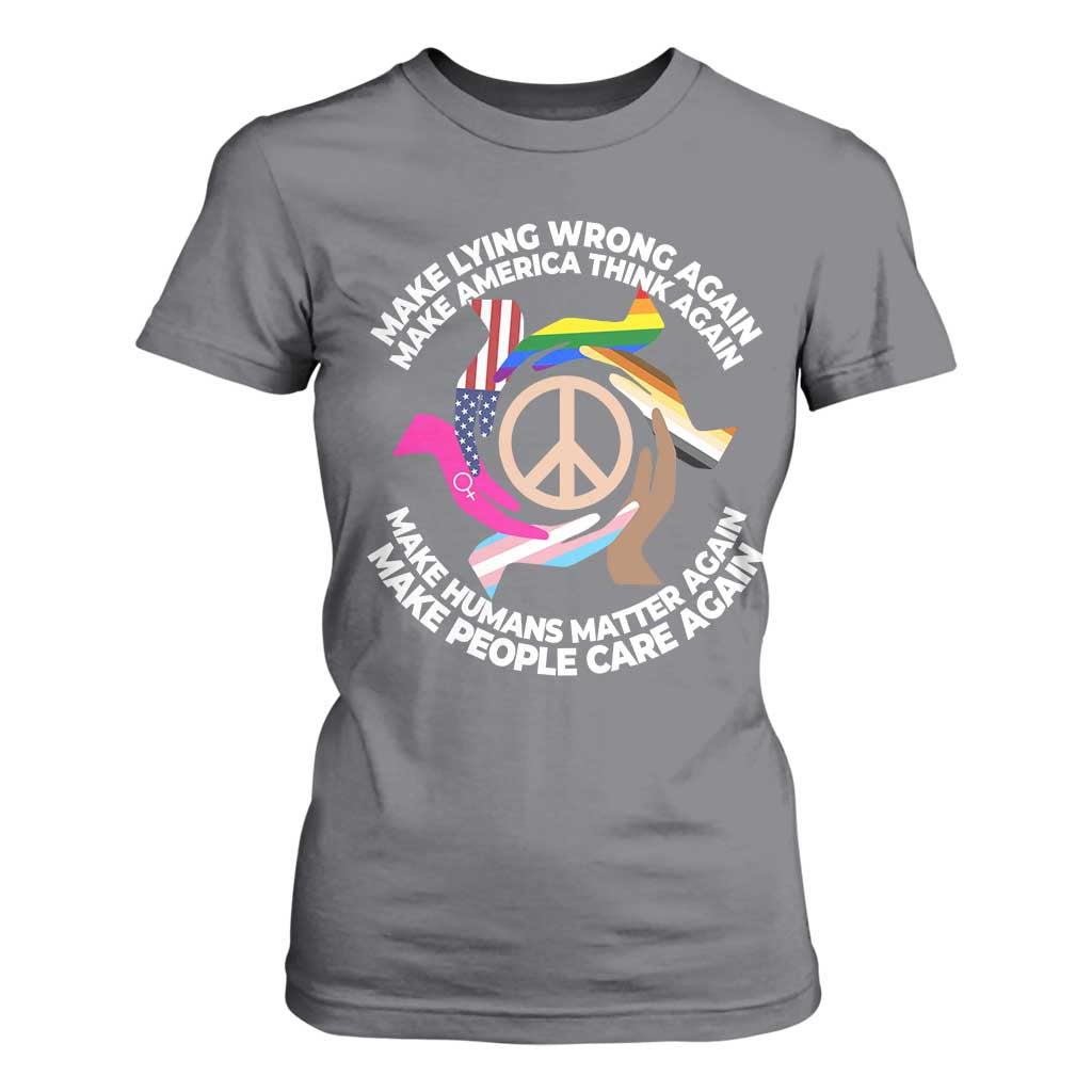 Make Lying Wrong Again Make America Think Again T Shirt For Women Humans Rights Hand Peace TS11 Charcoal Print Your Wear
