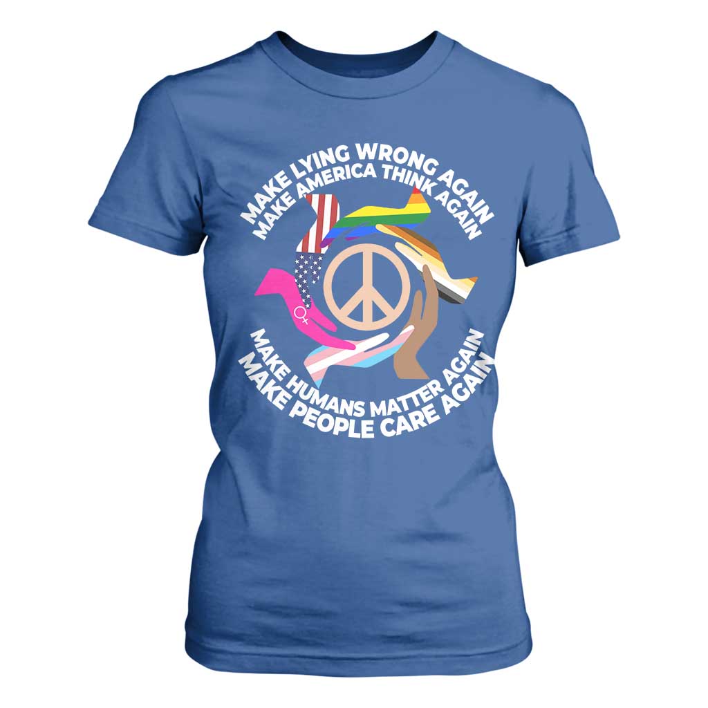 Make Lying Wrong Again Make America Think Again T Shirt For Women Humans Rights Hand Peace TS11 Royal Blue Print Your Wear