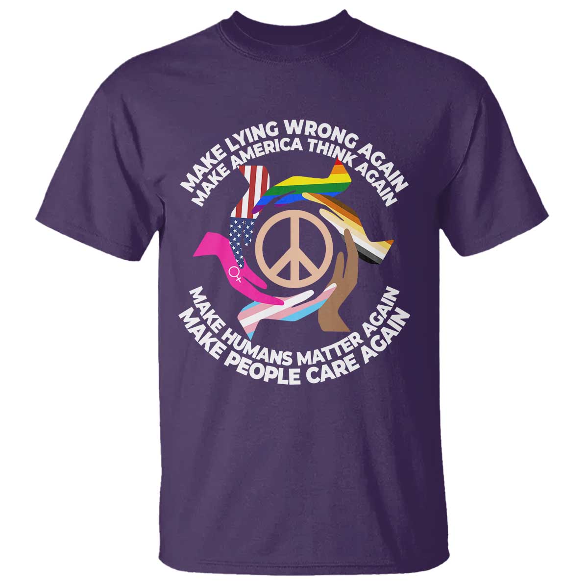Make Lying Wrong Again Make America Think Again T Shirt Humans Rights Hand Peace TS11 Purple Print Your Wear