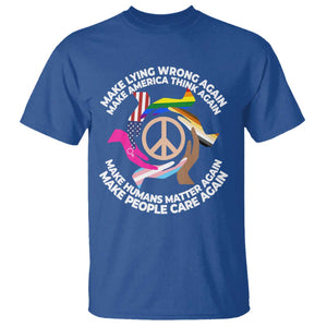 Make Lying Wrong Again Make America Think Again T Shirt Humans Rights Hand Peace TS11 Royal Blue Print Your Wear