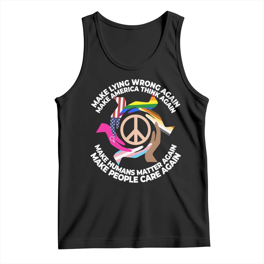 Make Lying Wrong Again Make America Think Again Tank Top Humans Rights Hand Peace TS11 Black Print Your Wear