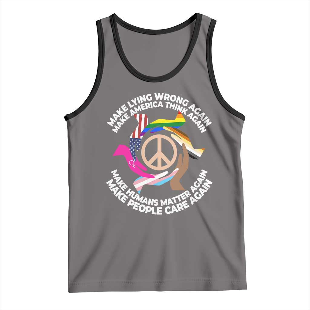 Make Lying Wrong Again Make America Think Again Tank Top Humans Rights Hand Peace TS11 Deep Heather Black Print Your Wear