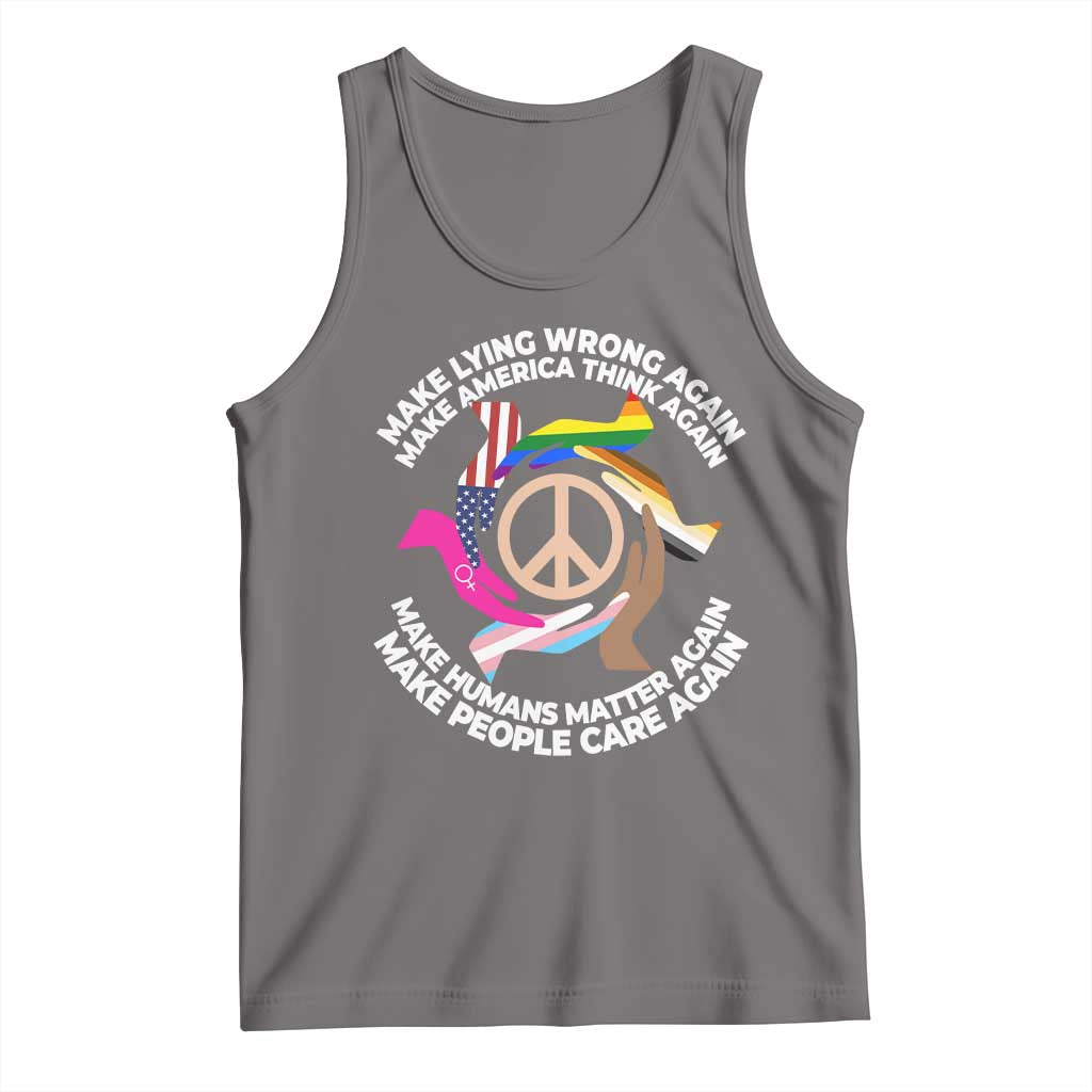 Make Lying Wrong Again Make America Think Again Tank Top Humans Rights Hand Peace TS11 Deep Heather Print Your Wear