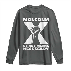 Malcolm X Power Fist Long Sleeve Shirt Civil Rights Leader Pride Bold Statement TS02 Dark Heather Print Your Wear